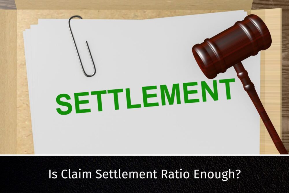 Claim Settlement Ratio: Is It Enough to Judge a Policy?