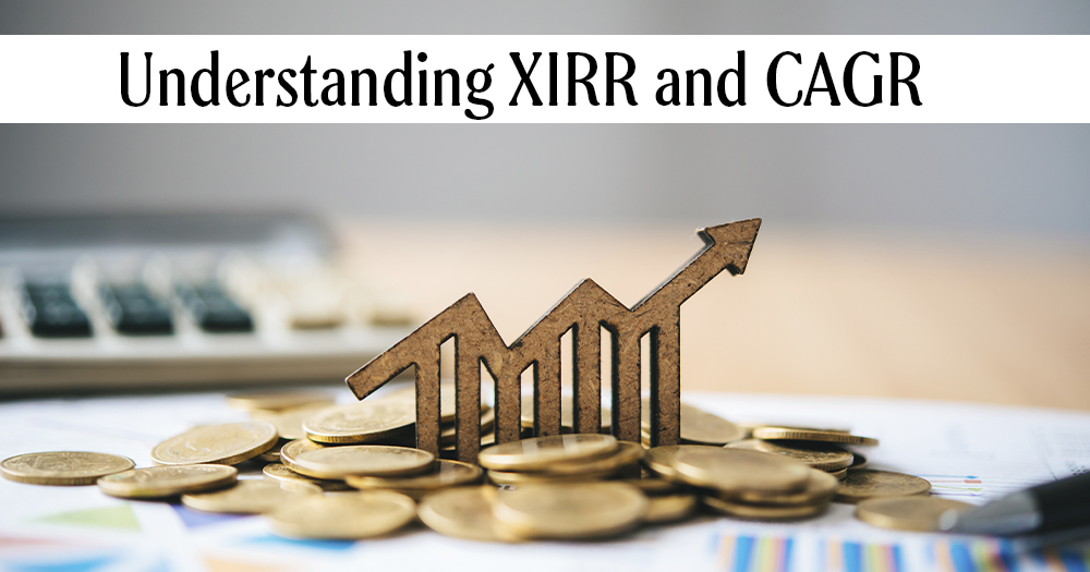 Understanding CAGR and XIRR: Which One Should You Use to Calculate Investment Returns?
