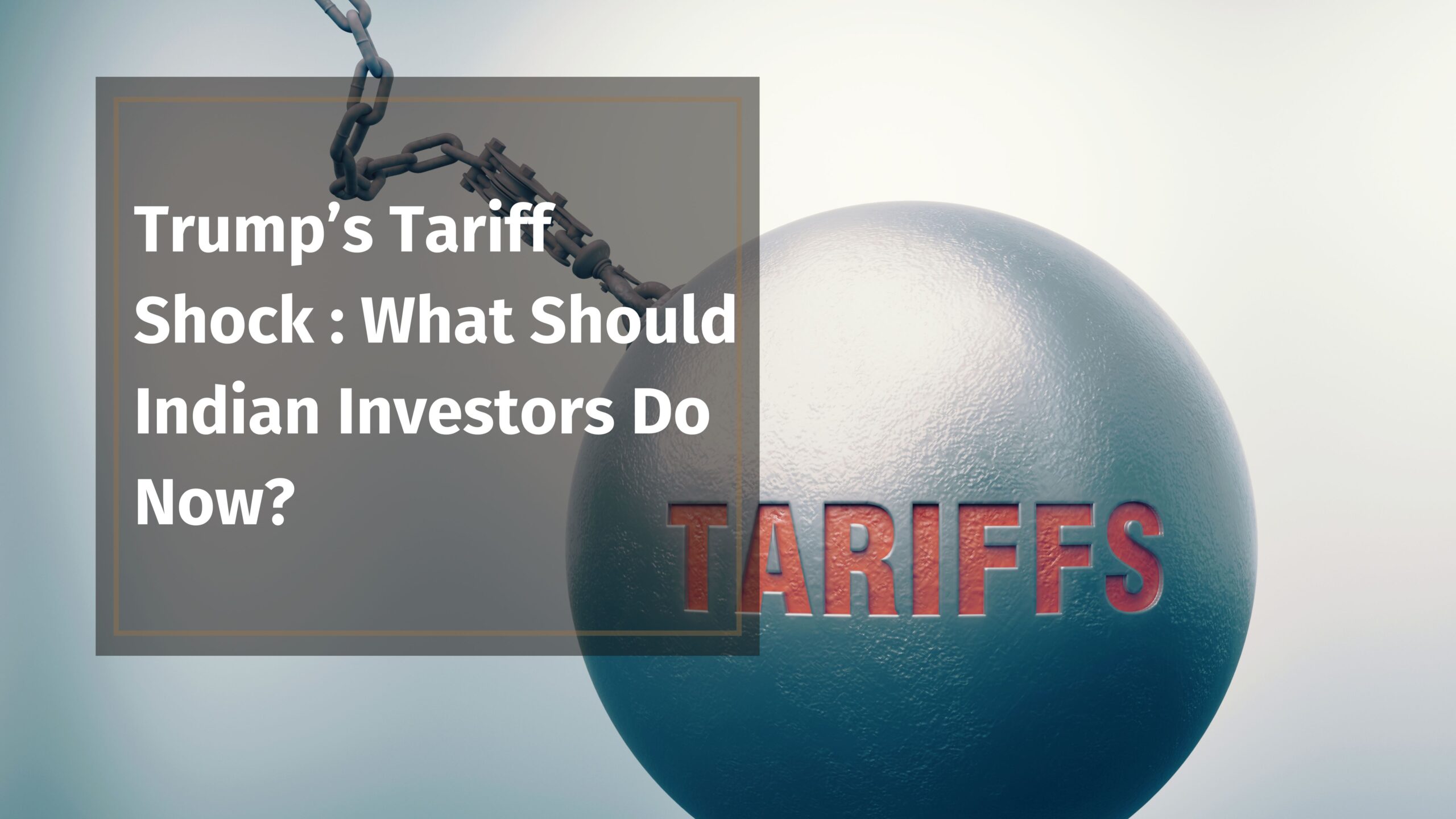 Trump’s ‘Kind Reciprocal’ Tariffs Prove Not So Kind to Market: What Should Indian Investors Do Now?