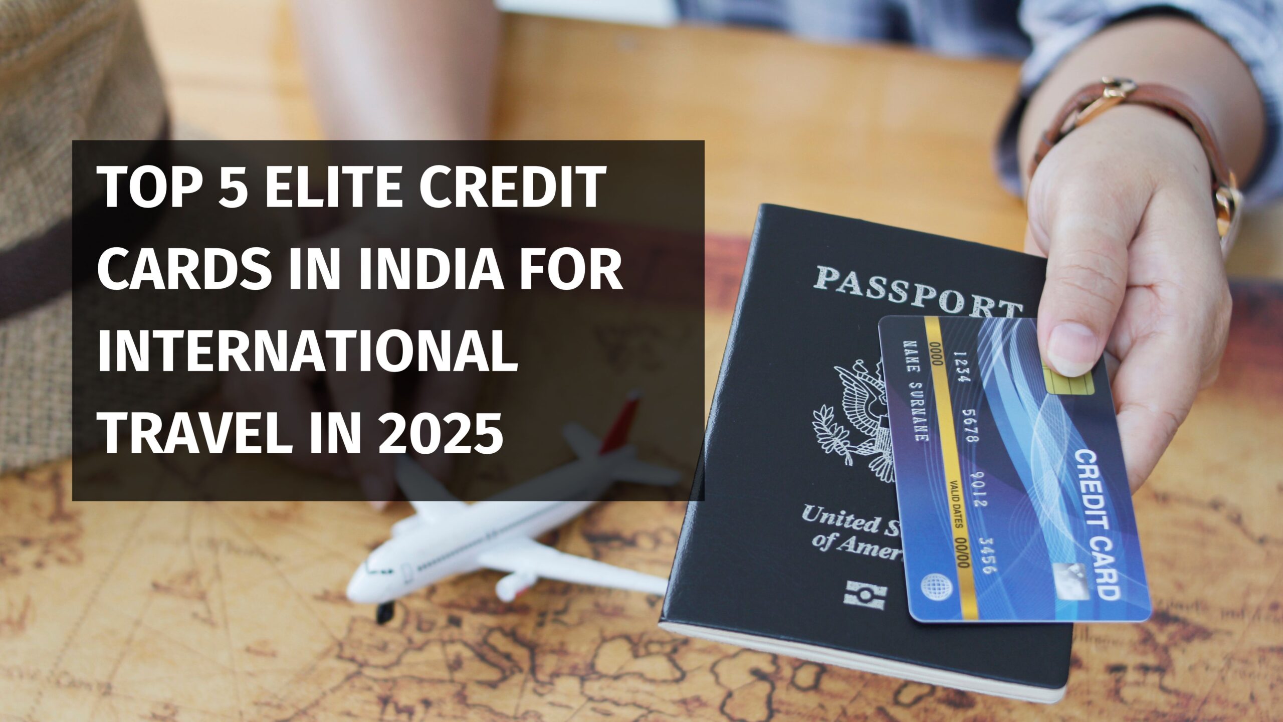 Top 5 Elite Credit Cards in India for International Travel in 2025