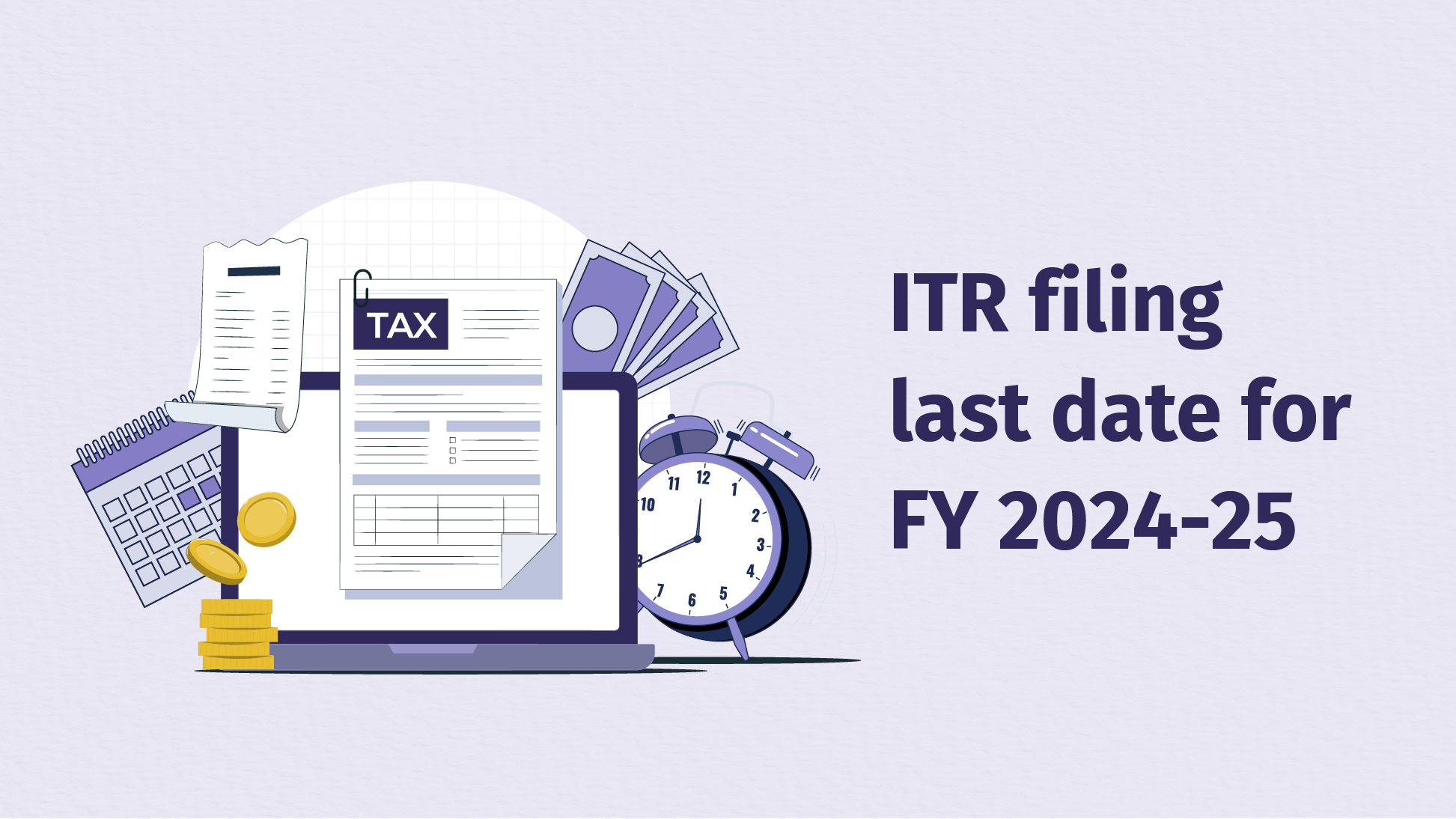 New ITR filing due date: When is the last date to file ITR, belated ITR, revised ITR for FY 2024-25 (AY 2025-26)?