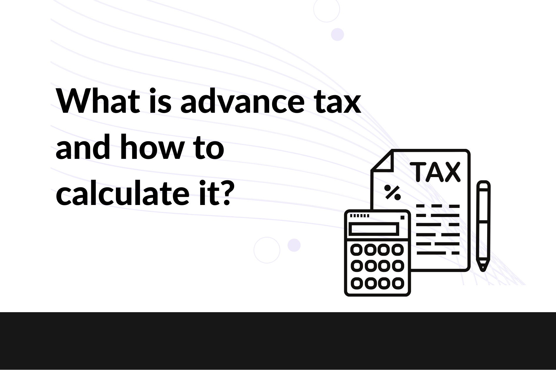 Advance tax deadline on September 15: What it is, who needs to pay and how much