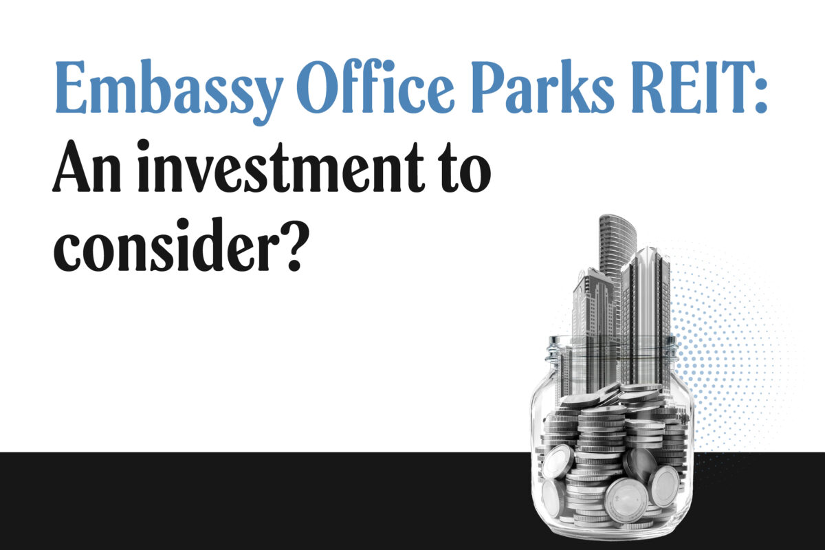 Embassy REIT: High yield or office space risk? Read this before you invest