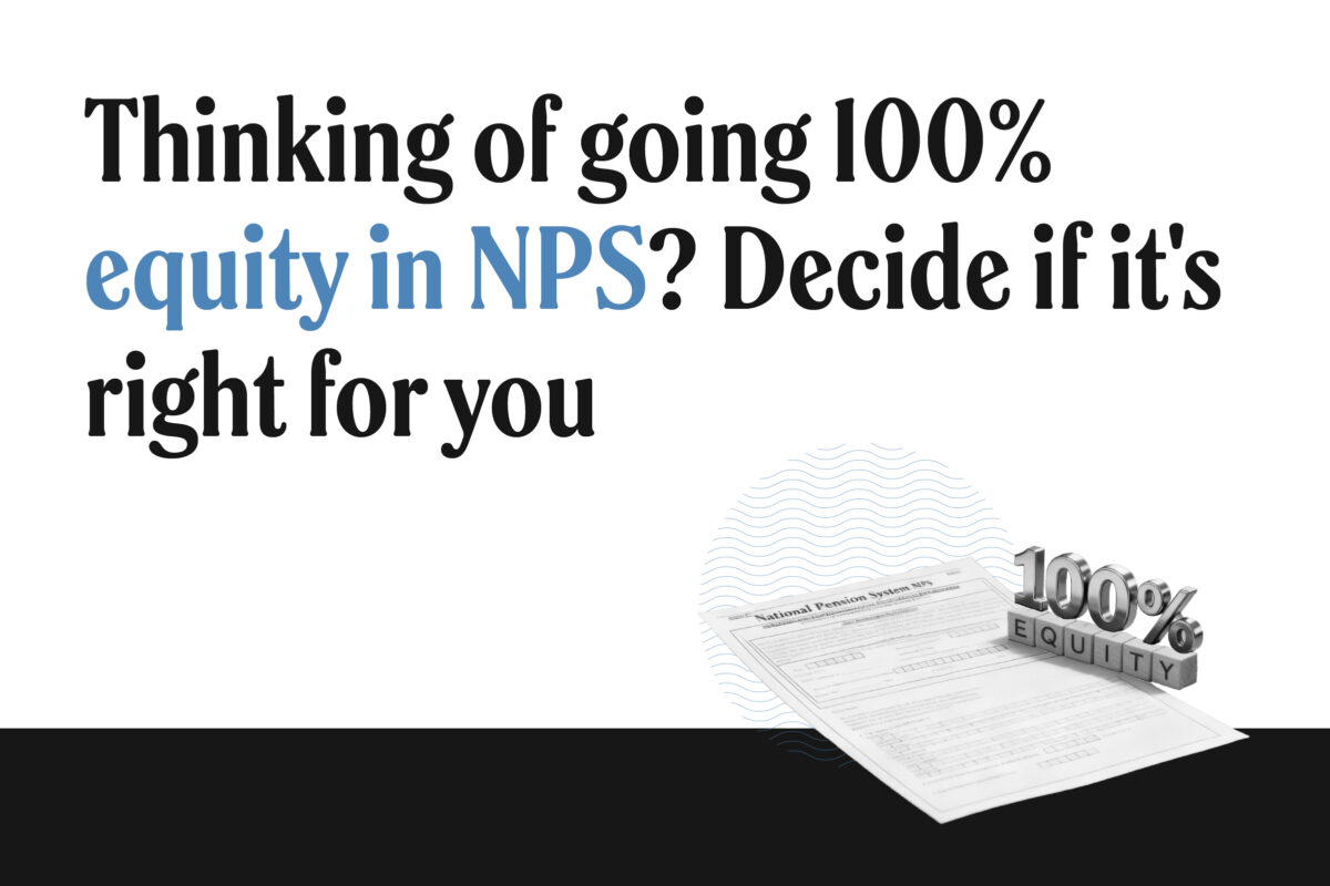 New NPS MSF schemes with 100% equity: How to decide if you should invest or stay away