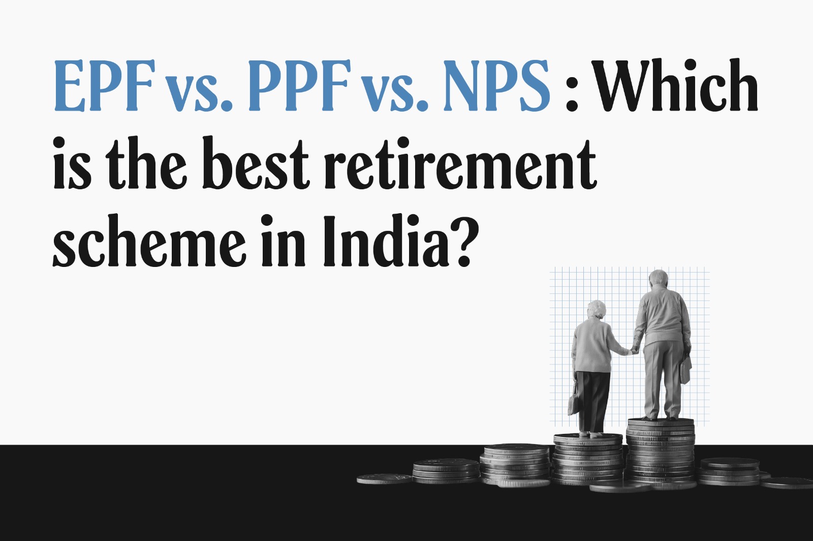 EPF Vs PPF VS NPS: Eligibility, Interest rate, tax benefits and more