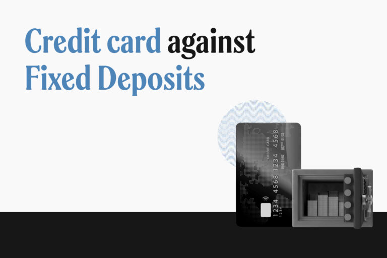 Credit card against Fixed Deposits