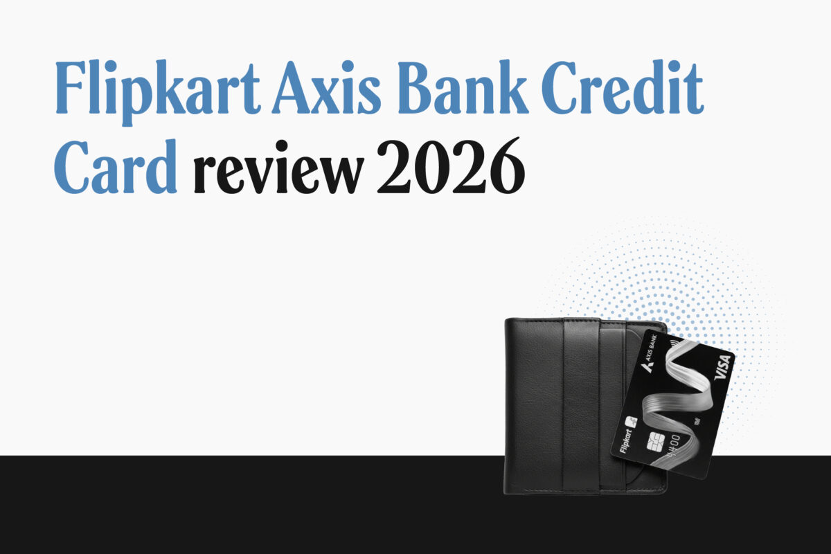 Flipkart Axis Bank Credit Card review 2026: Cashback, fees, devaluation and who should apply