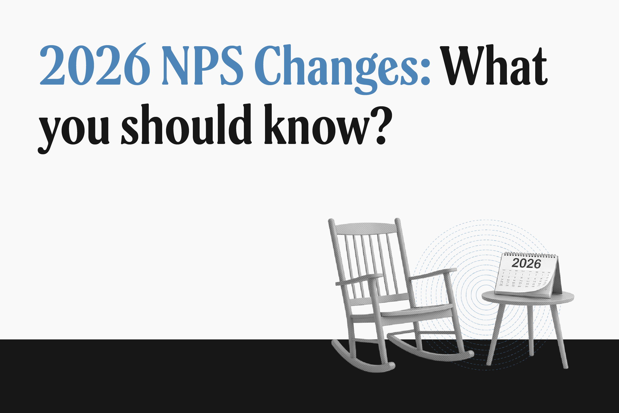 New NPS rules: What you should know before investing in NPS in 2026?