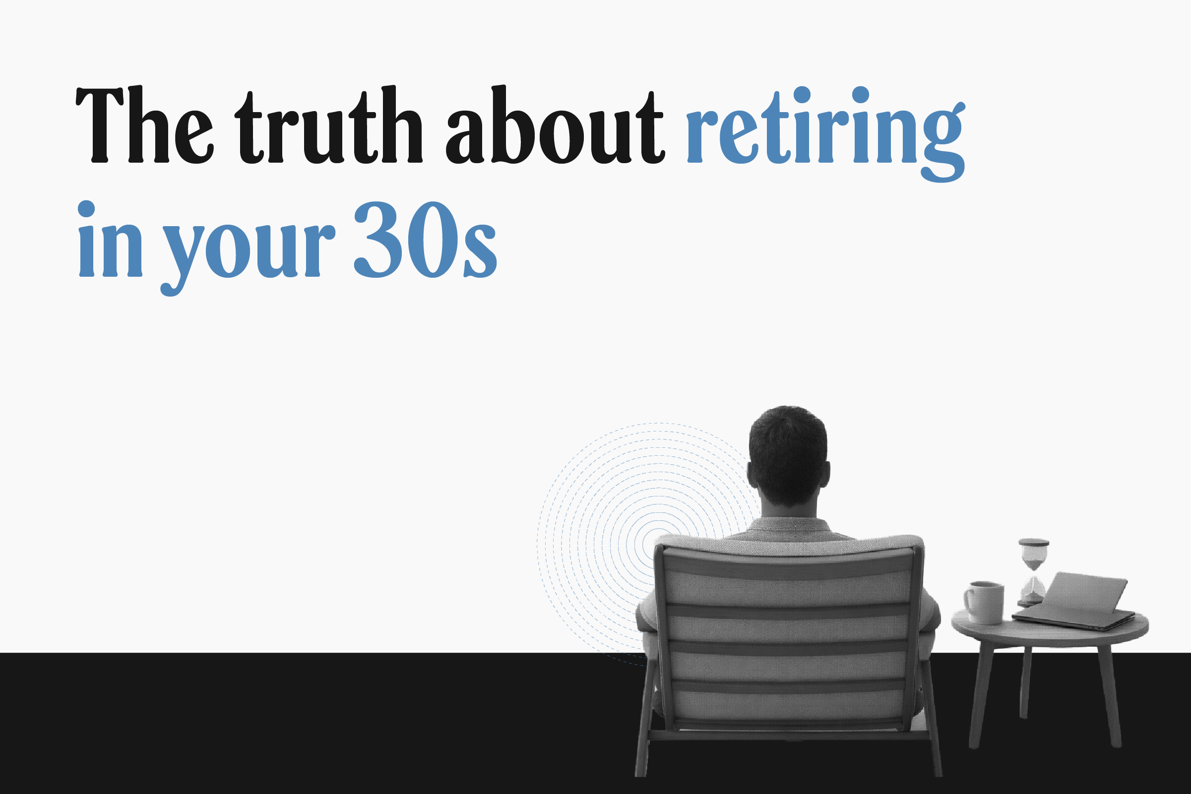 Can you retire in your 30s in India?