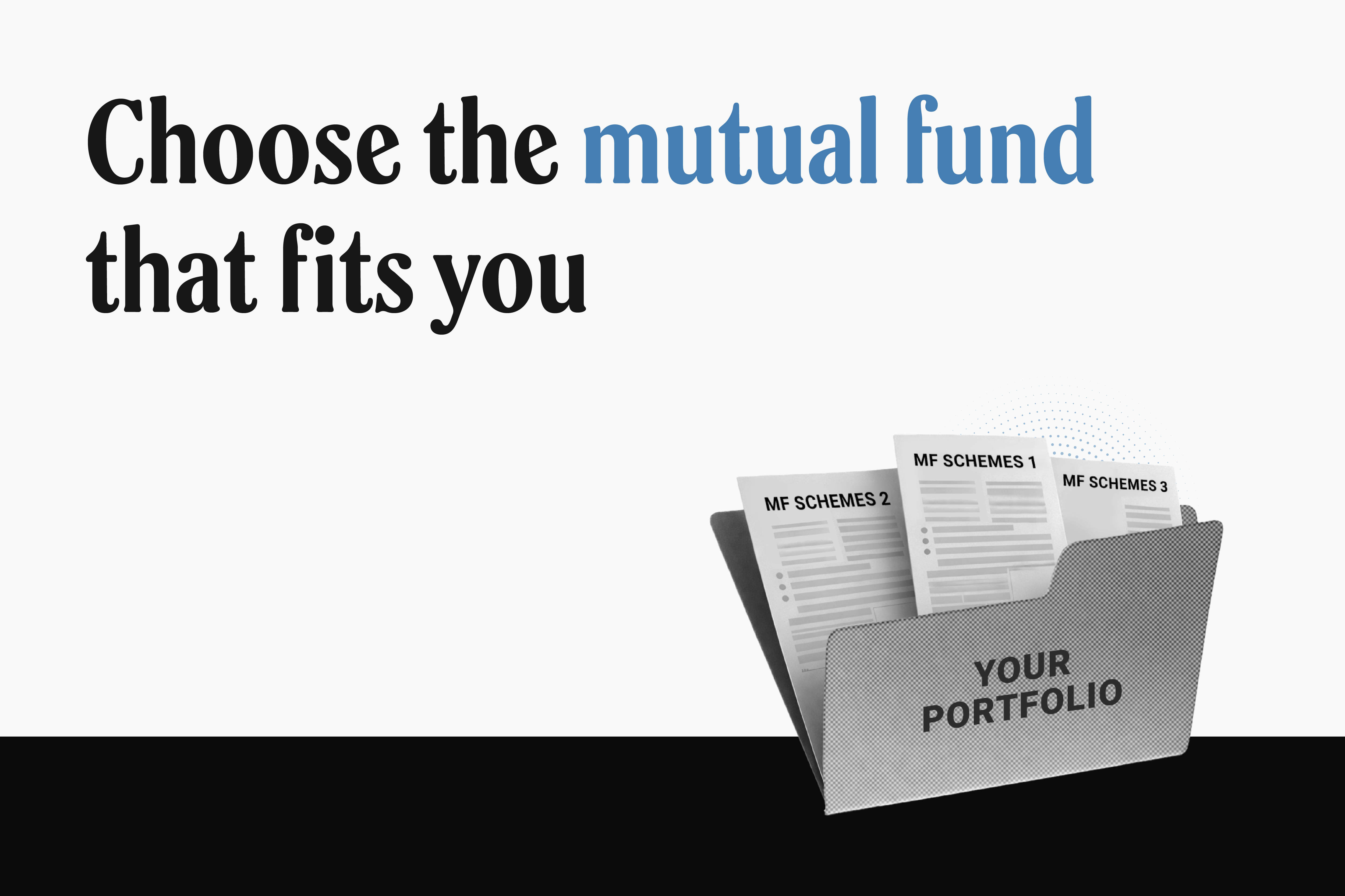 Choose mutual funds the right way: Start with yourself, not the fund