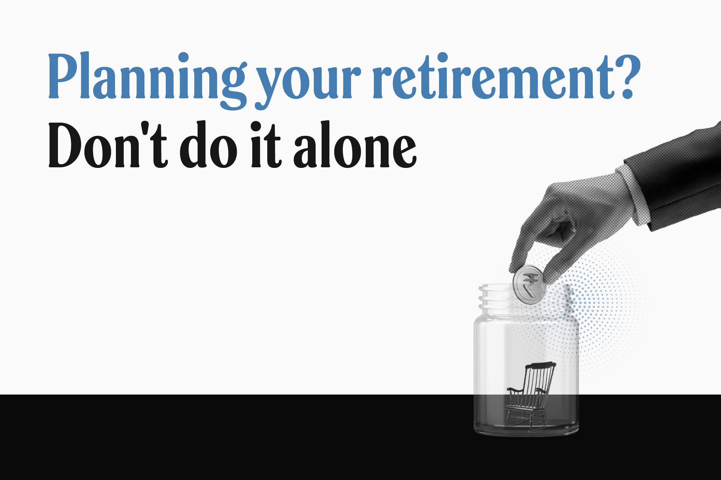 Why do you need a financial advisor for retirement?