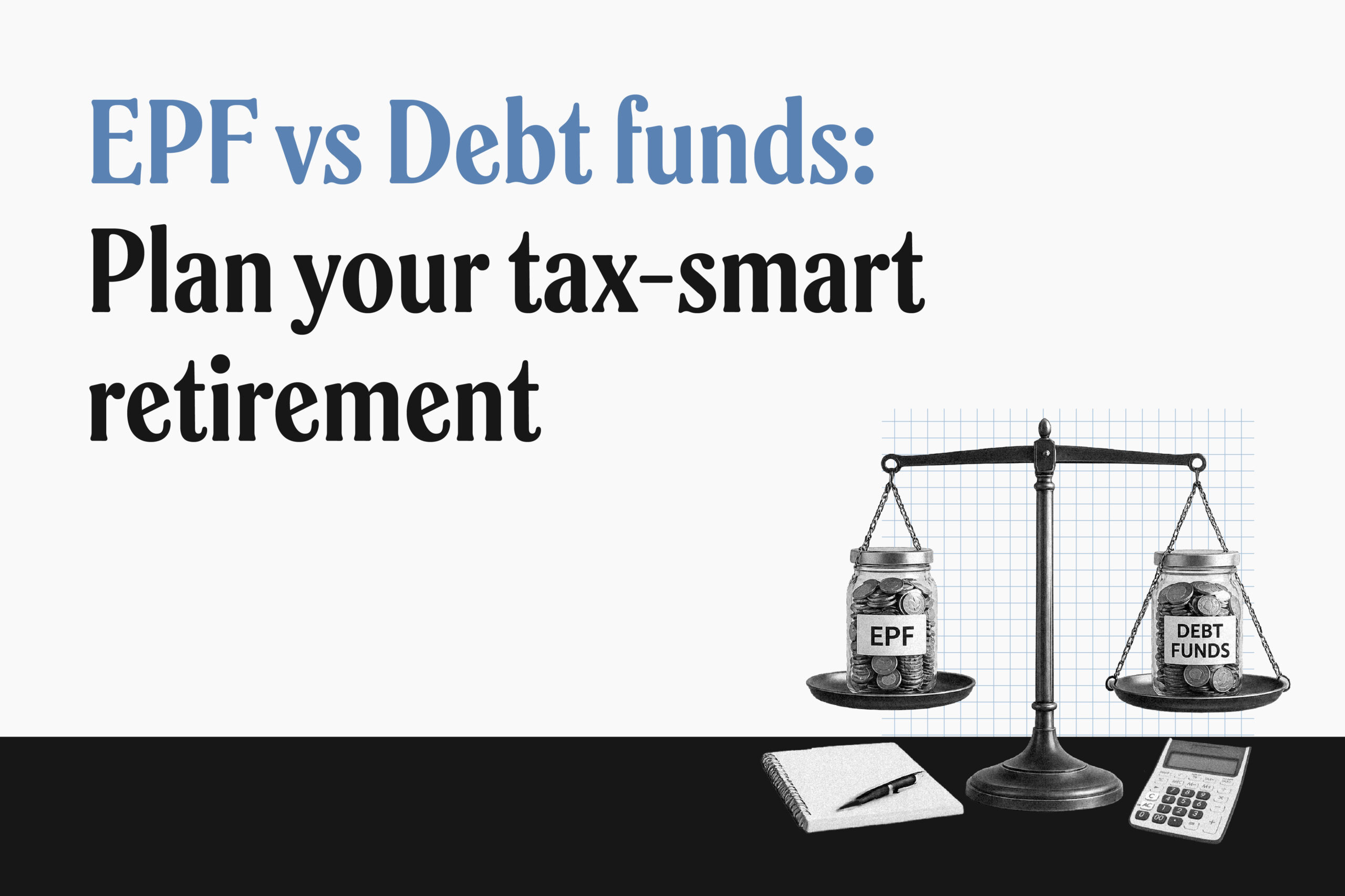 In the 30% tax bracket? Evaluate EPF vs debt mutual funds for your retirement