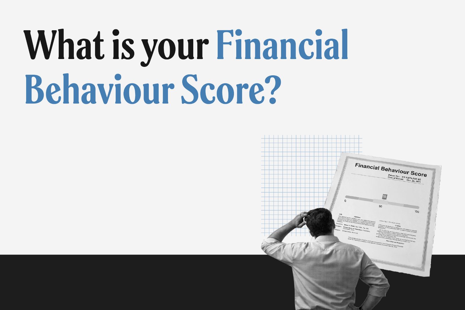 Your financial behaviour has a score. Do you know yours?