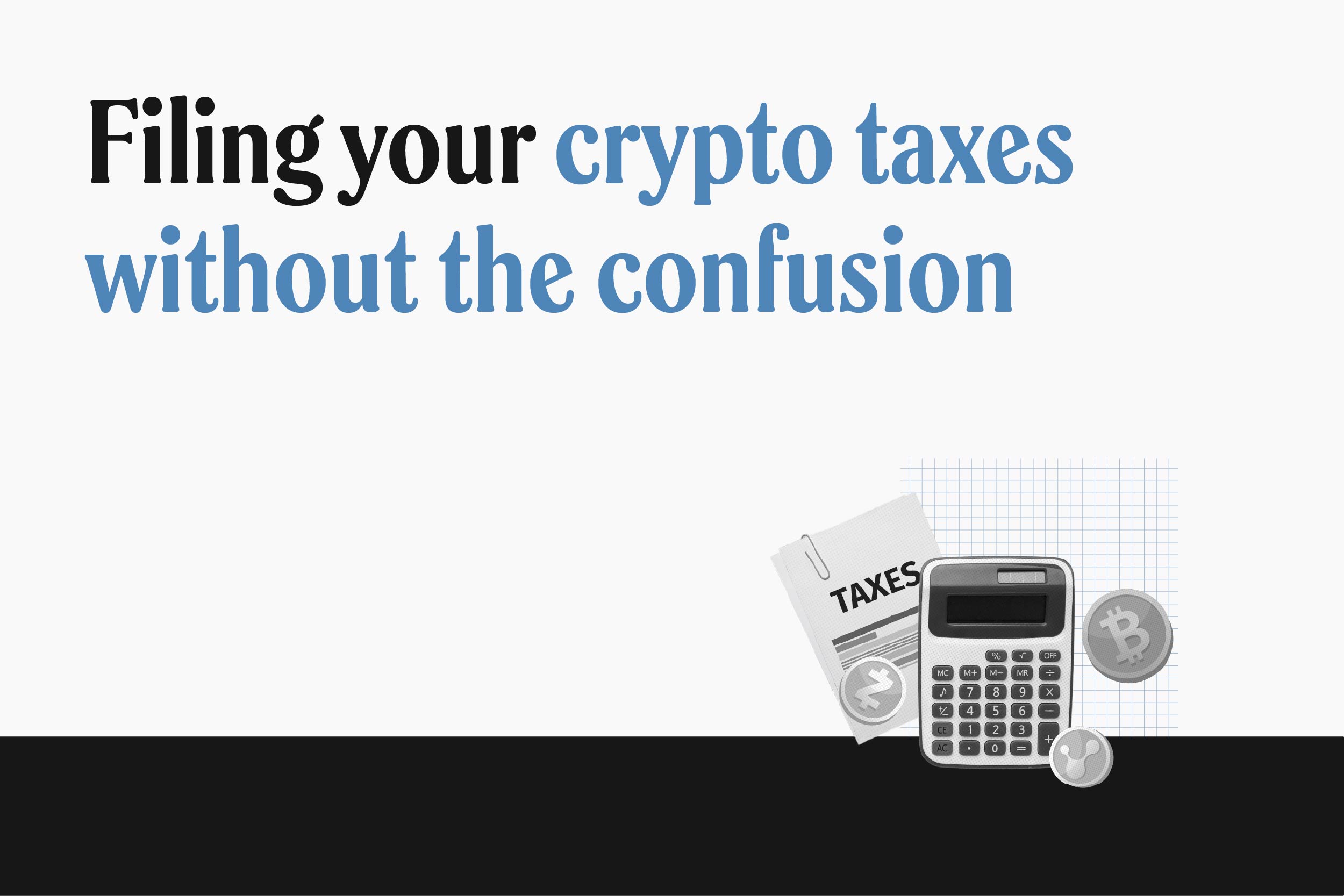 Crypto tax calculator: File your crypto taxes with precision, every financial year
