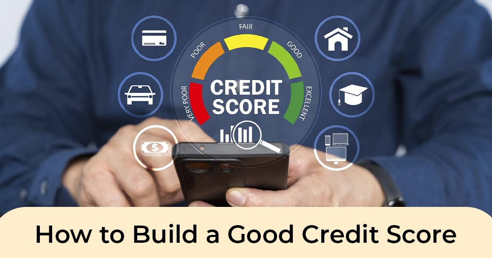 How to Build a Good Credit Score