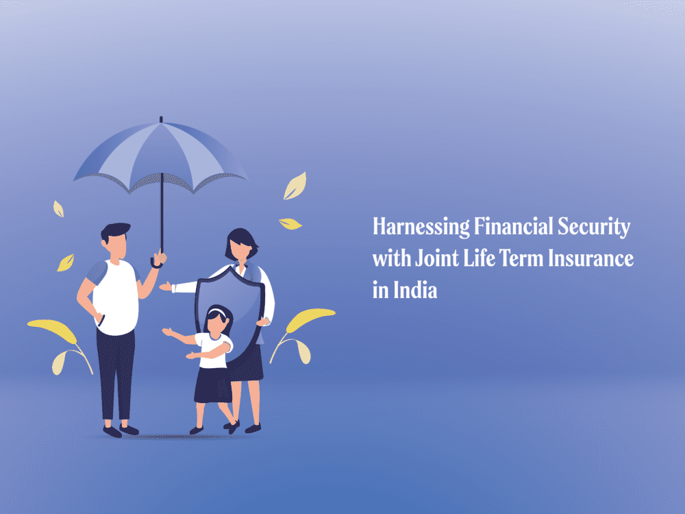 Harnessing Financial Security with Joint Life  Term Insurance in India