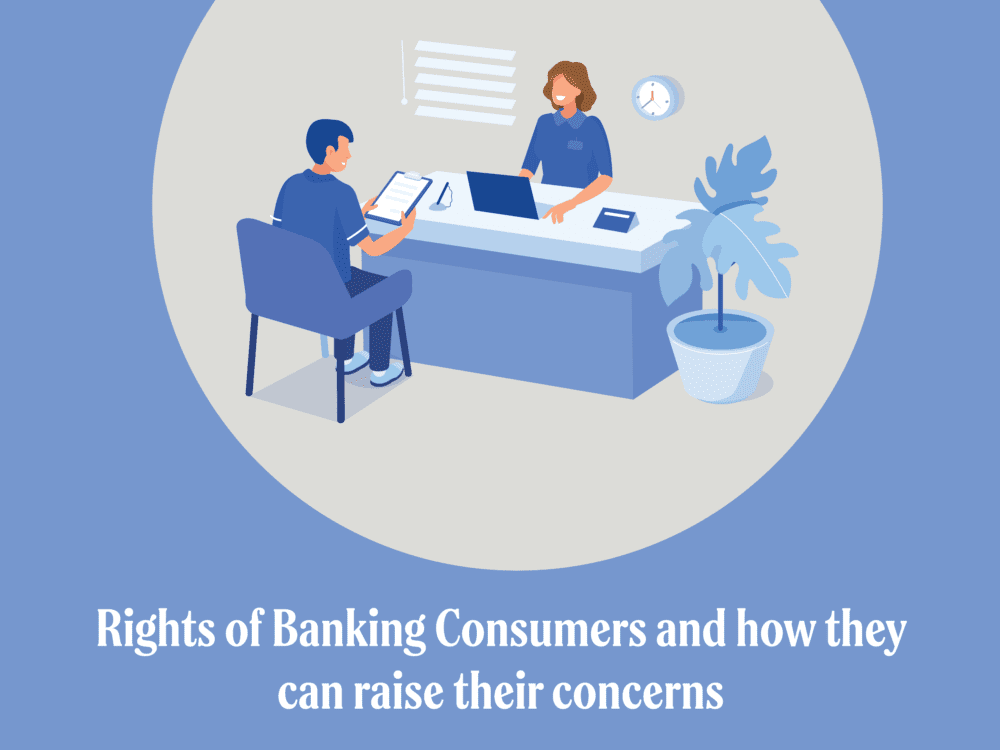 Rights of Banking Consumers and how they can raise their concerns