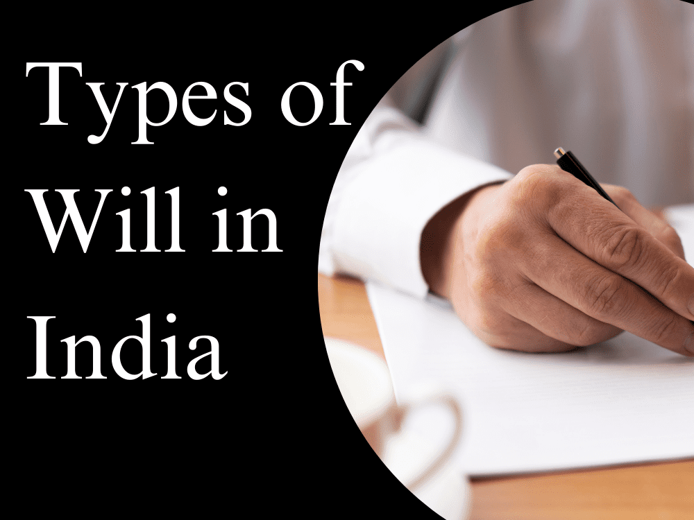 Types of Wills in India: Know the differences