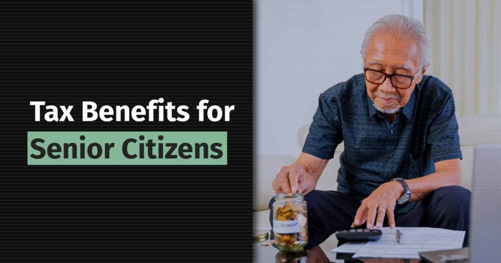 Tax Benefits for Senior Citizens: A Comprehensive Guide