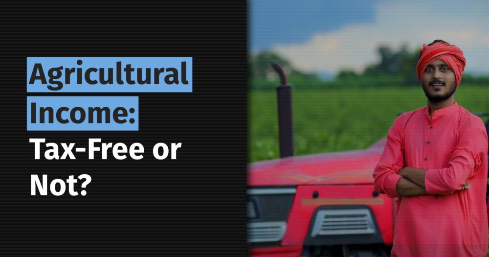 Is Agricultural Income Fully Exempt from Income Tax?