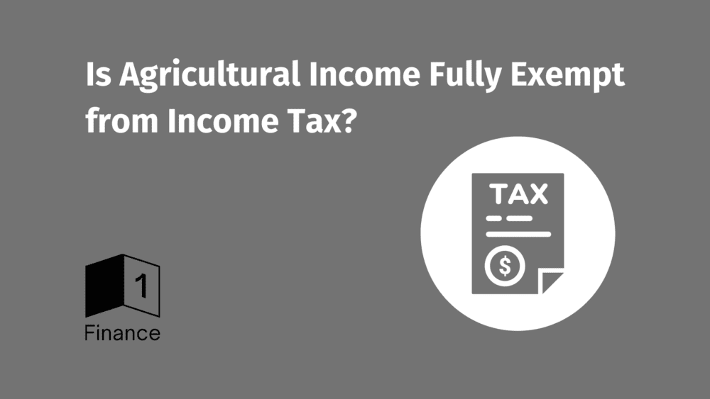 Is Agricultural Income Fully Exempt from Income Tax?