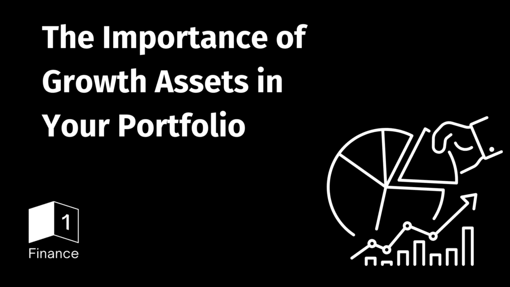 The Importance of Growth Assets in Your Portfolio