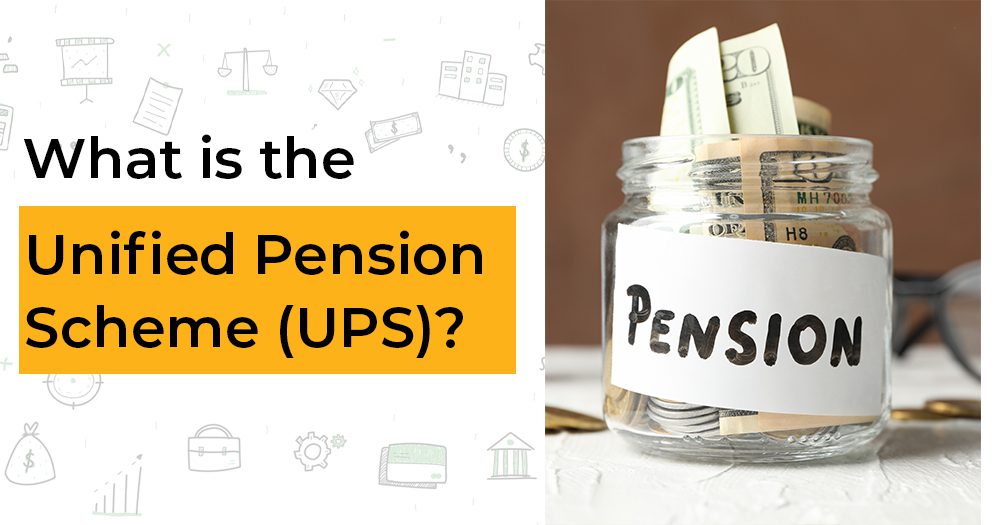 What is the Unified Pension Scheme (UPS)?