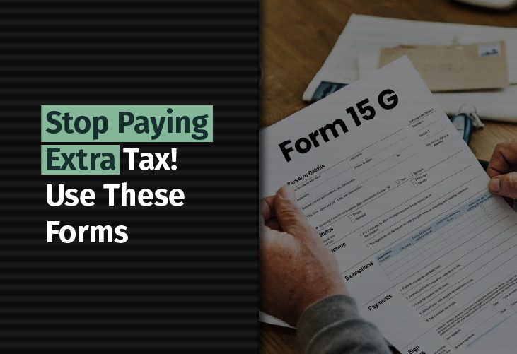 Form 15G & Form 15H: Overview, Usage, Parts, and Eligibility