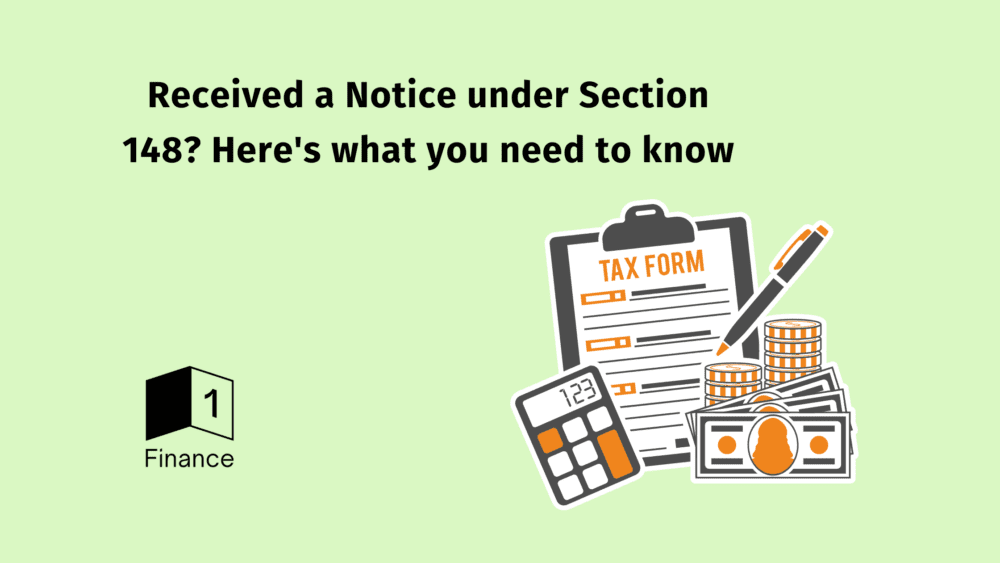 Received a Notice under Section 148? Here’s what you need to know