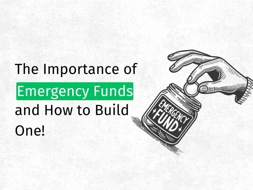 The Importance of Emergency Funds and How to Build One