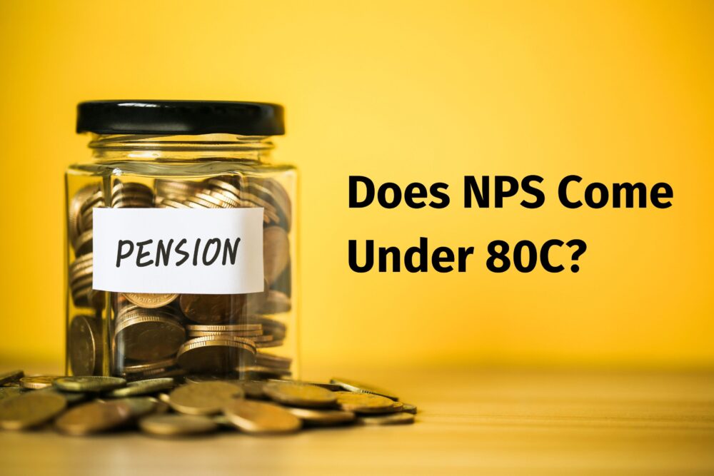 Does NPS Come Under 80C Deductions? What are Tax Application on NPS