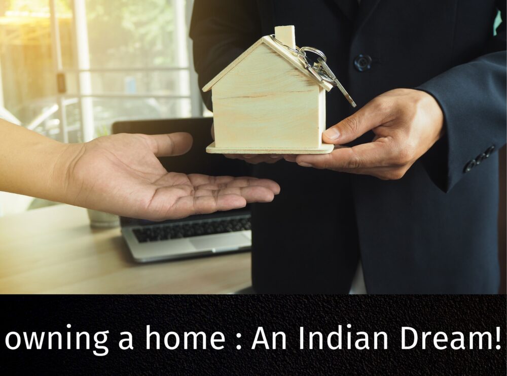 7 Out of 10 Indians Dream of Owning Their a House