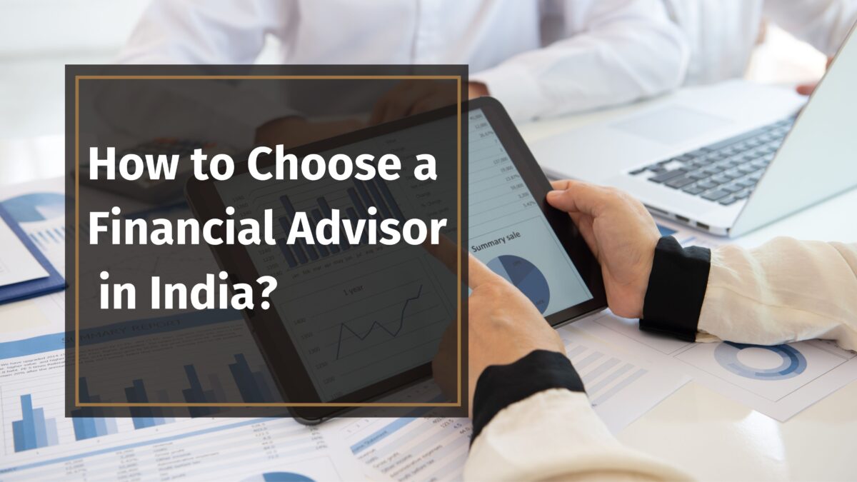 How to Choose a Financial Advisor in India