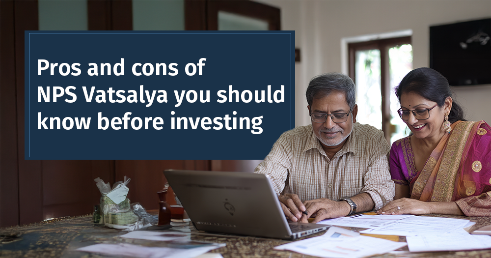 Considering NPS Vatsalya for Your Child’s Future? Explore the Pros and Cons Before Investing