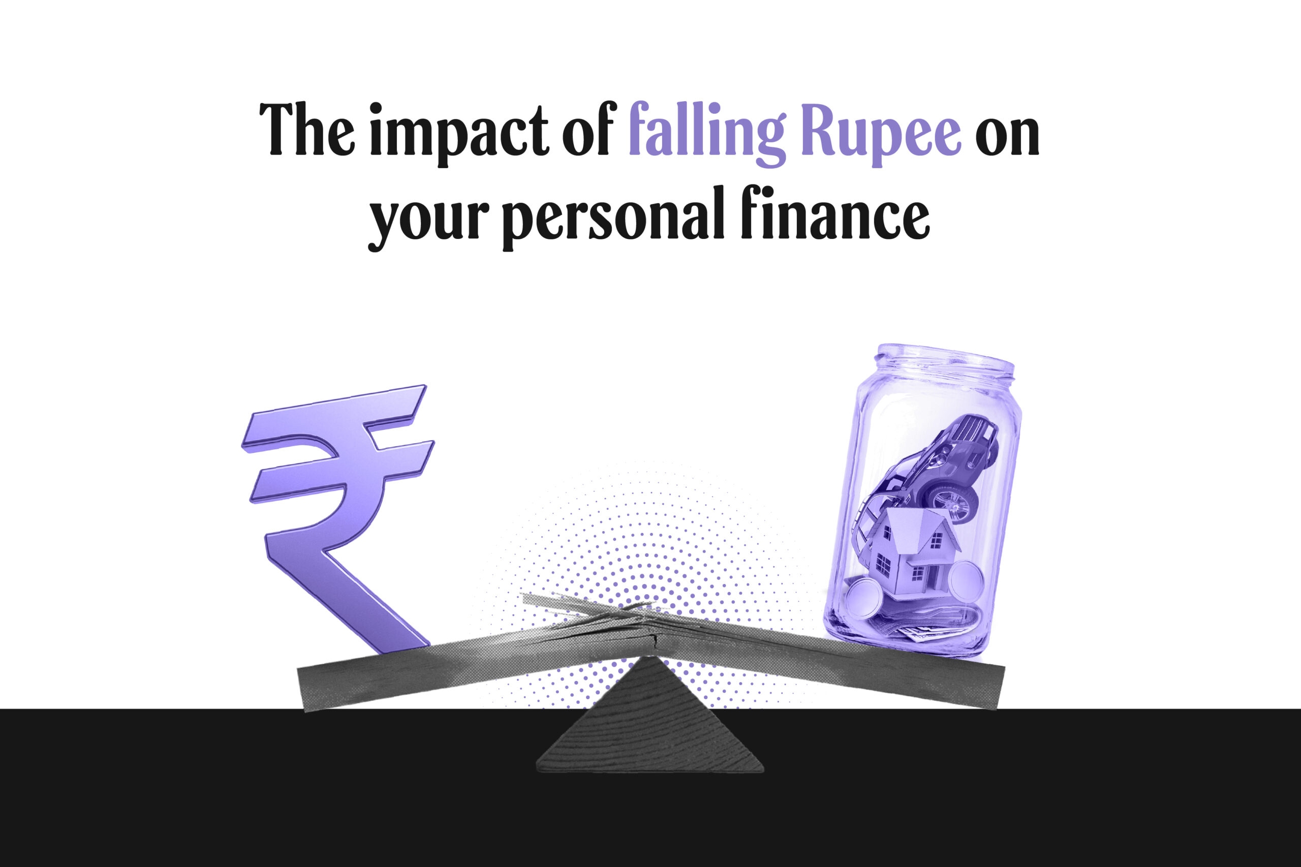 Rupee hits all-time low: How falling rupee will impact your household budget, savings, investments