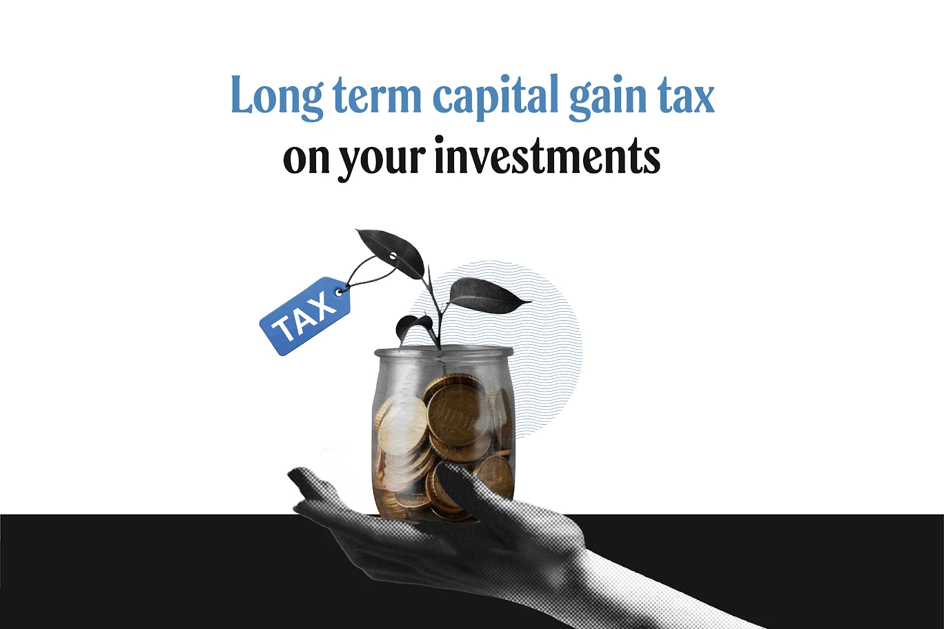 What is LTCG? How to save long-term capital gain tax on stocks, mutual funds, property 