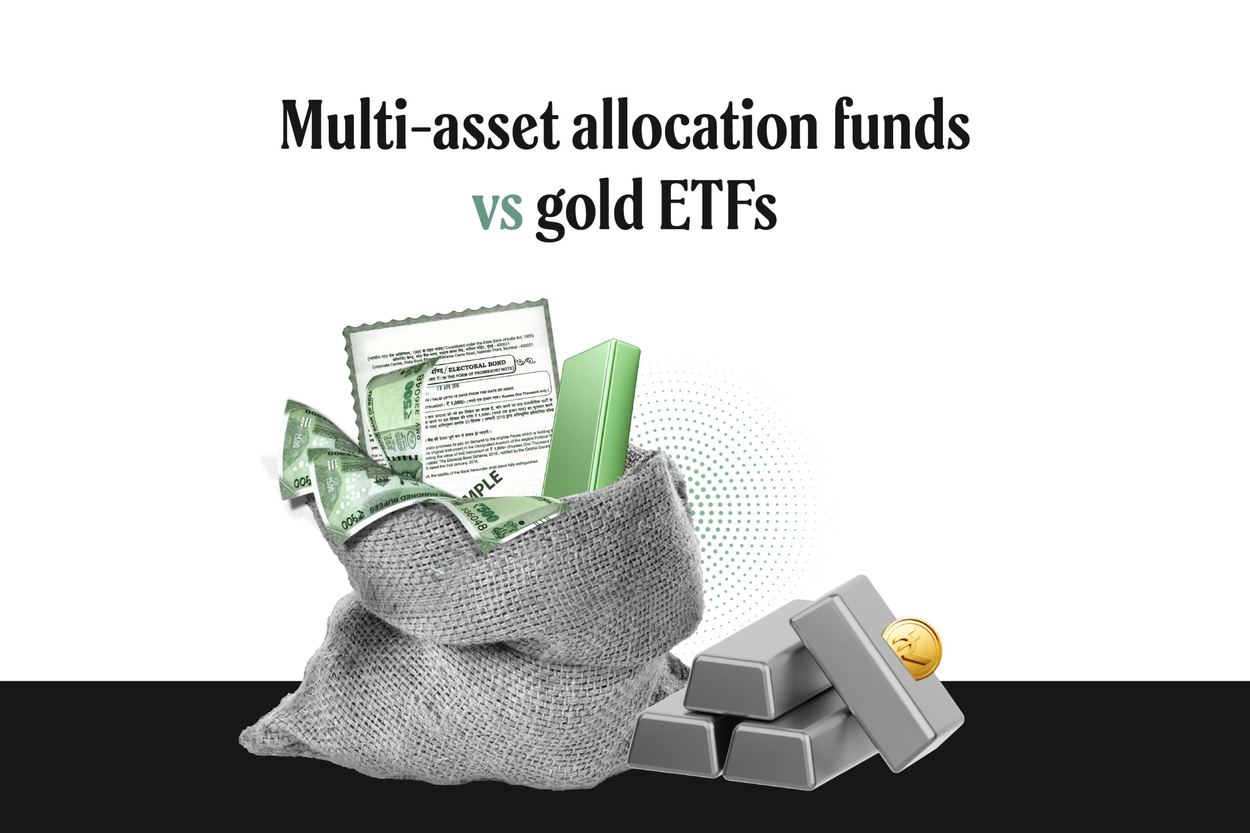 Multi-asset allocation fund vs. gold ETF: Which one to choose for gold exposure in 2025?