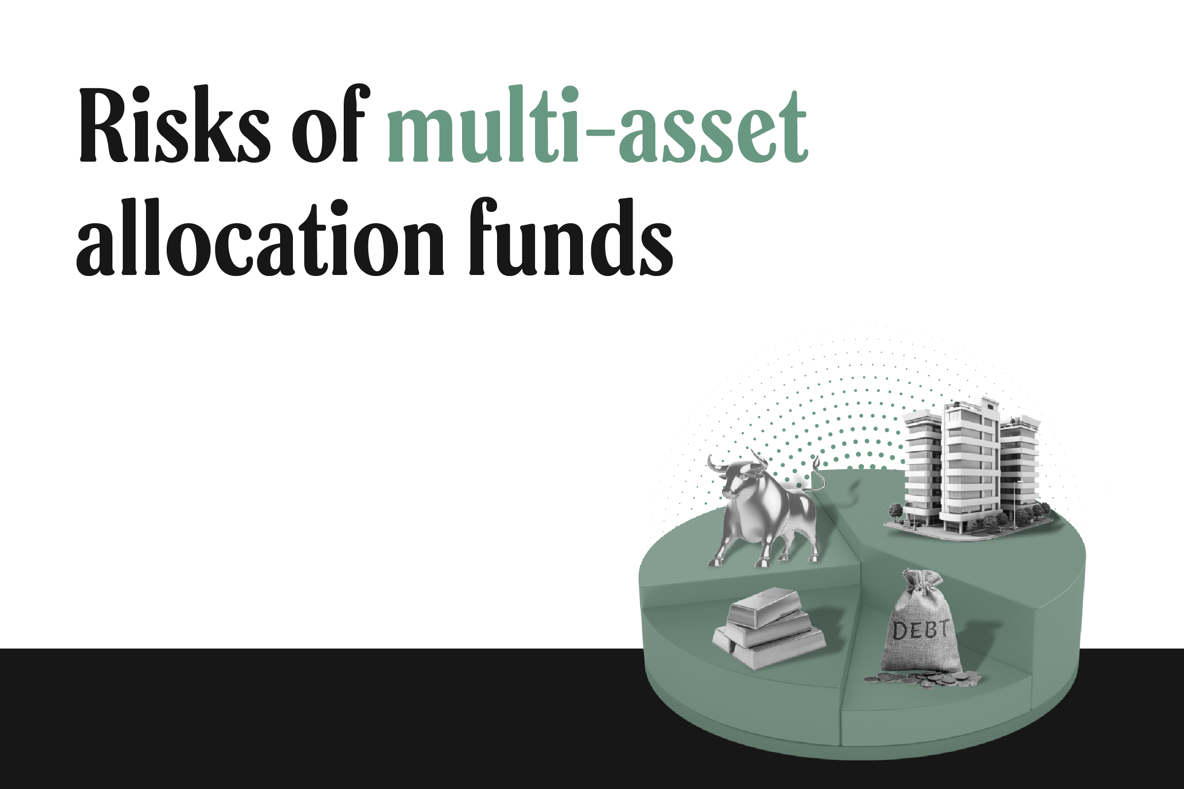 Are multi-asset allocation funds really safe? Don’t be misled by returns